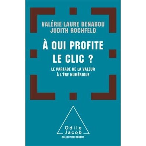 Emprunter A qui profite le clic ? Le partage de la valeur à l'ère du numérique livre