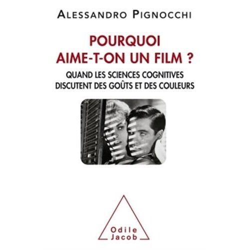 Emprunter Pourquoi aime-t-on un film ? Quand les sciences cognitives discutent des goûts et des couleurs livre