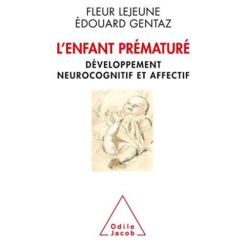 Emprunter L'enfant prématuré. Développement neurocognitif et affectif livre