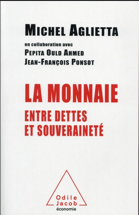 Emprunter La monnaie. Entre dettes et souveraineté livre