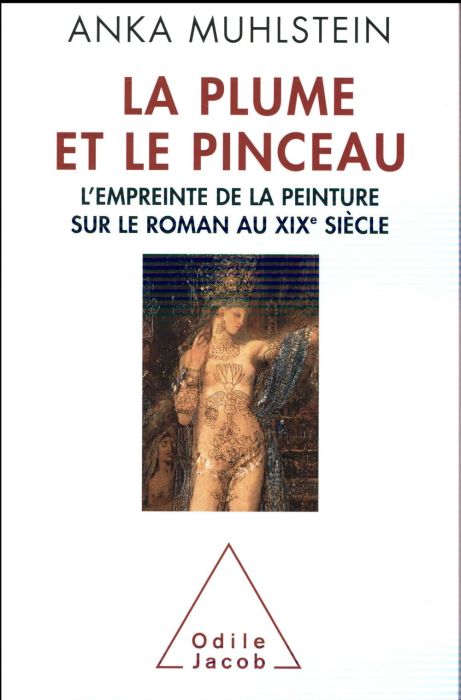 Emprunter La plume et le pinceau. L'empreinte de la peinture sur le roman au XIXe siècle livre