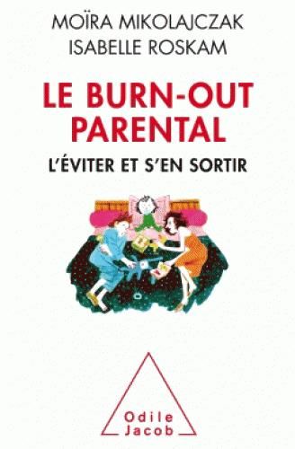 Emprunter Le Burn-out parental. L'éviter et s'en sortir livre