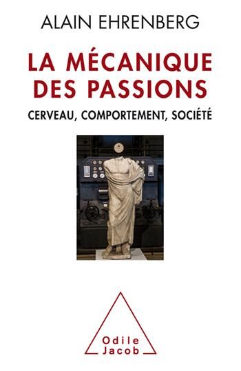 Emprunter La mécanique des passions. Cerveau, comportement, société livre