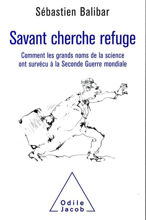 Emprunter Savant cherche refuge. Comment les grands noms de la science ont survécu à la Seconde Guerre mondial livre