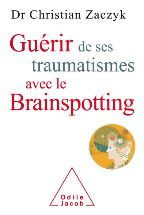 Emprunter Guérir de ses traumatismes avec le Brainspotting livre