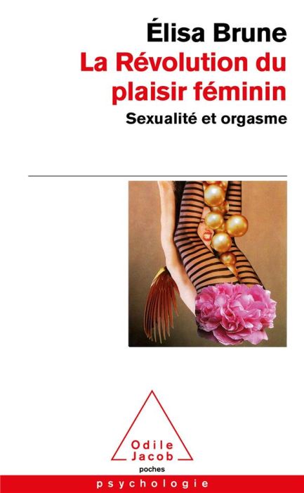 Emprunter La révolution du plaisir féminin. Sexualité et orgasme livre