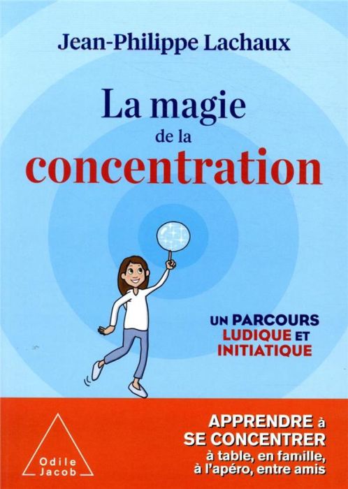 Emprunter La magie de la concentration. Un parcours ludique et initiatique livre