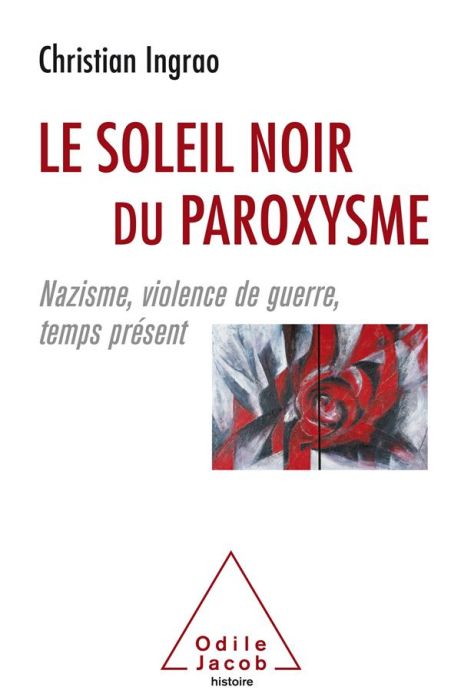 Emprunter Le Soleil noir du paroxysme. Nazisme, violence de guerre, temps présent livre