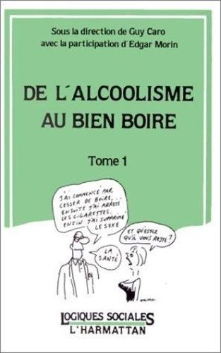 Emprunter De l'alcoolisme au bien boire. 2 livre