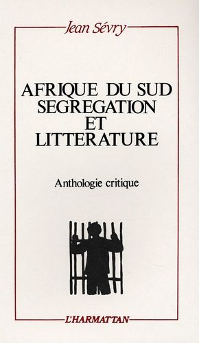 Emprunter Afrique du Sud, ségrégation et littérature . Anthologie critique livre