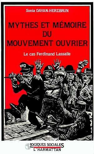 Emprunter Mythes et mémoires du mouvement ouvrier. Le cas Ferdinand Lassalle livre