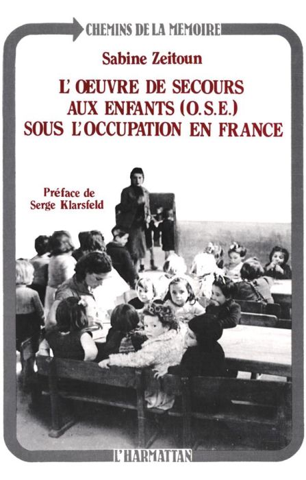 Emprunter L'Oeuvre de Secours aux Enfants (OSE) sous l'Occupation en France. Du légalisme à la résistance 1940 livre