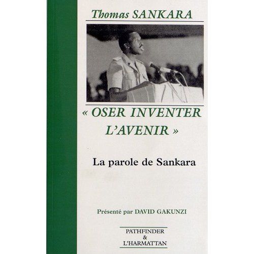 Emprunter Oser inventer l'avenir. La parole de Sankara (1983-1987) livre