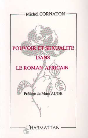 Emprunter Pouvoir et sexualité dans le roman africain. Analyse du roman africain contemporain livre