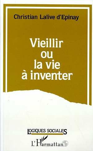 Emprunter Vieillir ou la vie à inventer livre