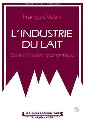 Emprunter L'industrie du lait. Essai d'histoire économique livre