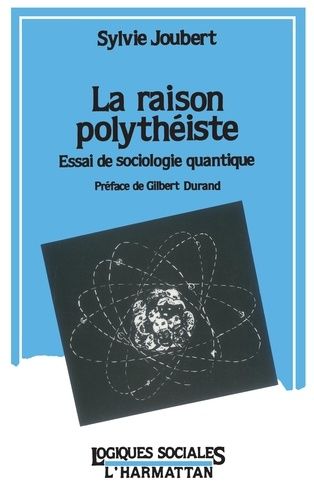 Emprunter La raison polythéiste. Essai de sociologie quantique livre