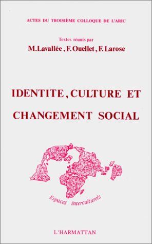 Emprunter Identité, culture et changement social. Actes du troisième colloque de l'ARIC livre