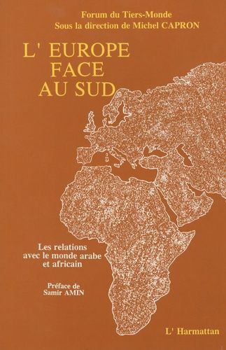 Emprunter L'Europe face au Sud. Les relations avec le monde arabe et africain livre