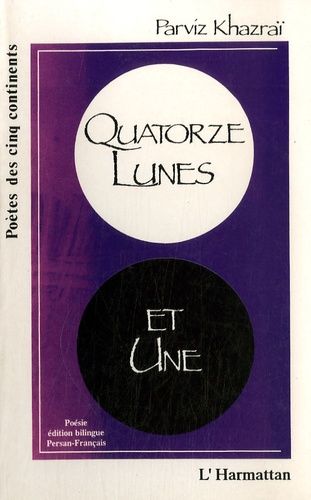 Emprunter Quatorze Lunes et une. Edition bilingue français-persan livre