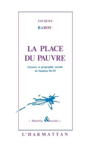 Emprunter La place du pauvre. Histoire et géographie sociales de l'habitat HLM livre