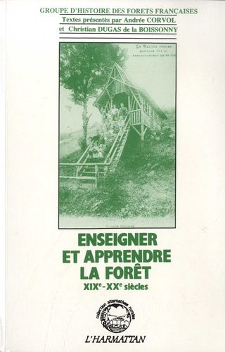 Emprunter Enseigner et apprendre la forêt. XIXe-XXe siècles livre