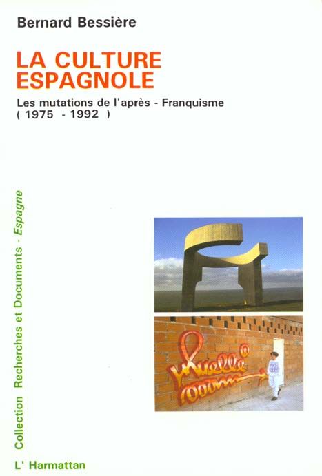 Emprunter La culture espagnole. Les mutations de l'après-franquisme (1975-1992) livre