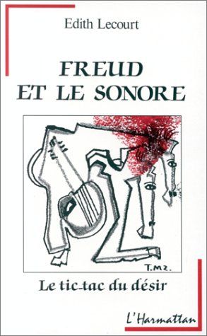 Emprunter Freud et l'univers sonore. Le tic-tac du désir livre