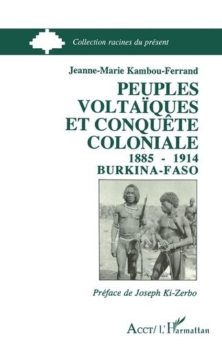 Emprunter Peuples voltaïques et conquête coloniale (1885-1914). Burkina Faso livre