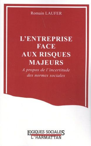 Emprunter L'entreprise face aux risques majeurs. A propos de l'incertitude des normes sociales livre