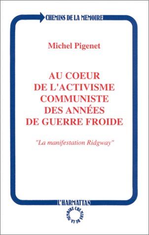 Emprunter Au coeur de l'activisme communiste des années de guerre froide. La manifestation Ridgway livre