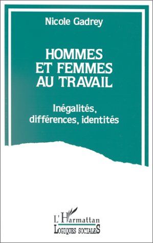 Emprunter HOMMES ET FEMMES AU TRAVAIL - INEGALITES, DIFFERENCES, IDENTITES livre