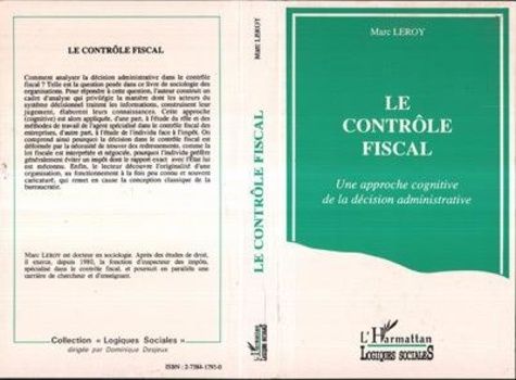 Emprunter Le contrôle fiscal. Une approche cognitive de la décision administrative livre