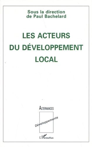 Emprunter Les acteurs du développement local. Contributions dédiées à Hubert Coudrieau livre