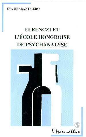 Emprunter Ferenczi et l'école hongroise de psychanalyse livre