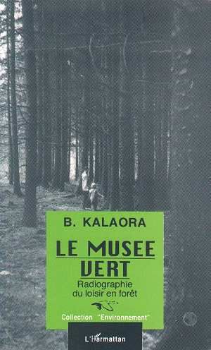 Emprunter Le musée vert. Radiographie du loisir en forêt livre