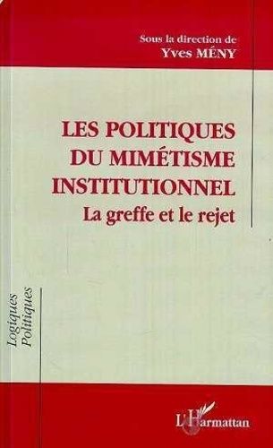 Emprunter Les politiques du mimétisme institutionnel. La greffe et le rejet livre