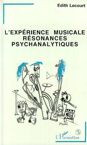 Emprunter L'expérience musicale, résonances psychanalytiques livre