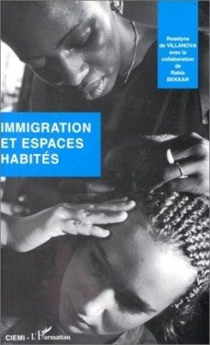 Emprunter Immigration et espaces habités. Bilan bibliographique des travaux en France, 1970-1992 livre