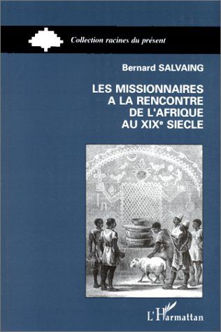 Emprunter Les missionnaires à la rencontre de l'Afrique au XIXe siècle. Côte des Esclaves et pays Yoruba, 1840 livre