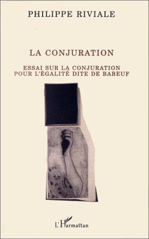 Emprunter La Conjuration. Essai sur la conjuration pour l'égalité dite de Babeuf livre