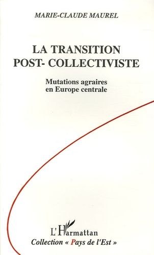 Emprunter La transition post-collectiviste. Mutations agraires en Europe centrale livre