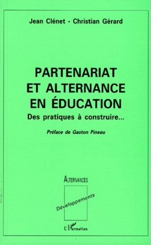 Emprunter PARTENARIAT ET ALTERNANCE EN EDUCATION. Des pratiques à construire livre