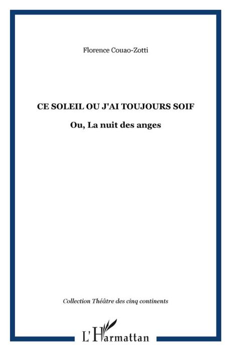 Emprunter Ce soleil où j'ai toujours soif ou La nuit des anges livre