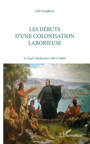 Emprunter LES DEBUTS D'UNE COLONISATION LABORIEUSE SUD CALED livre