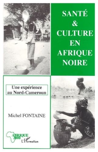 Emprunter Santé et culture en Afrique noire. Une expérience au Nord-Cameroun livre