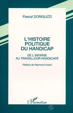 Emprunter L'histoire politique du handicap. De l'infirme au travailleur handicapé livre