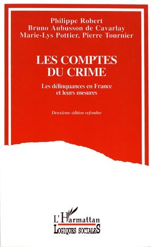 Emprunter Les comptes du crime. Les délinquances en France et leurs mesures, 2e édition livre