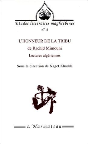 Emprunter L'honneur de la tribu de Rachid Mimouni. Lectures algériennes livre