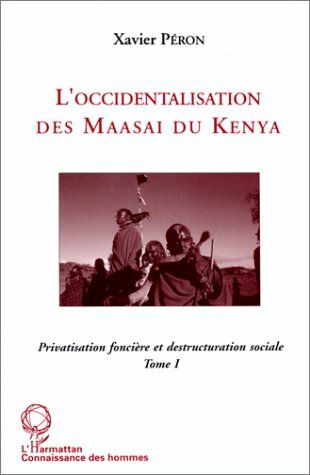 Emprunter L'OCCIDENTALISATION DES MAASAI DU KENYA TOME 1 livre